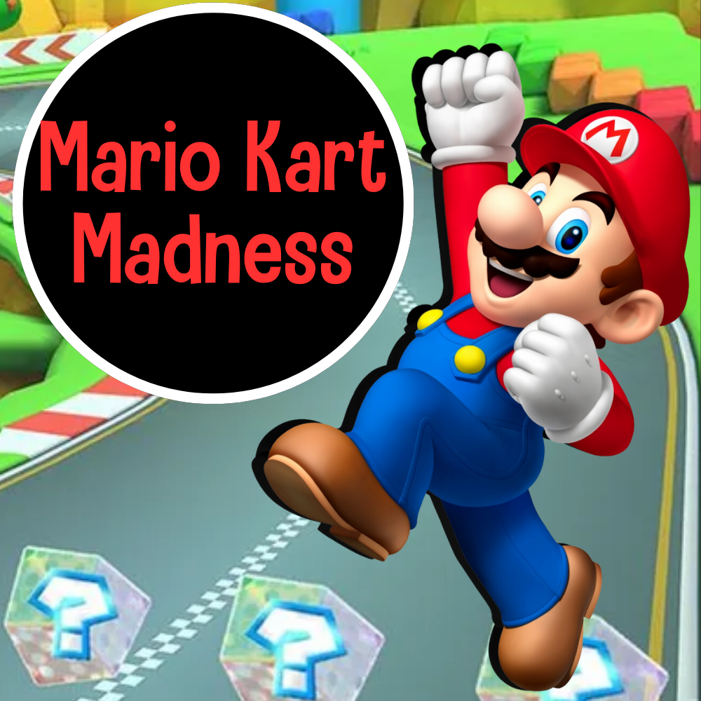 Picture of Mario and the words Mario Kart Madness