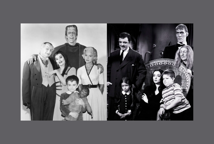 The Addams family and The Munsters. 
