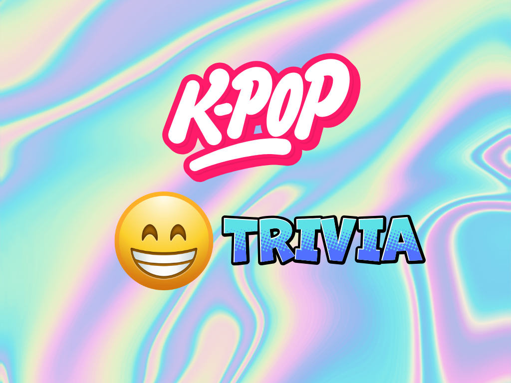 Picture of an smile emoji trivia sign and the word kpop